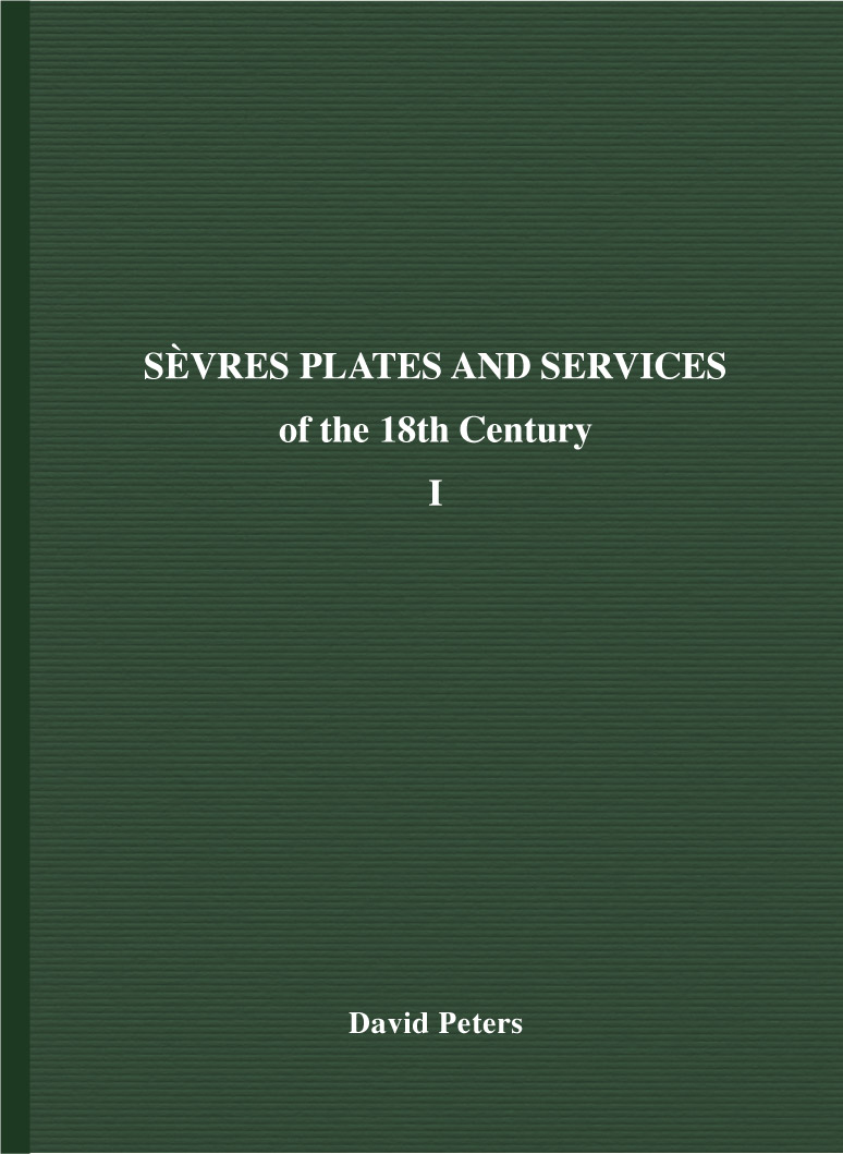 Sèvres Plates and Services of the Eighteenth Century by David Peters